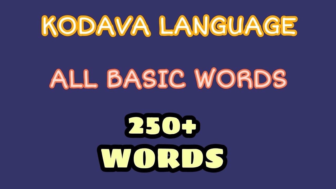 Kodava Language ! All basic words! Learn 250+ common words used in coorgi Language