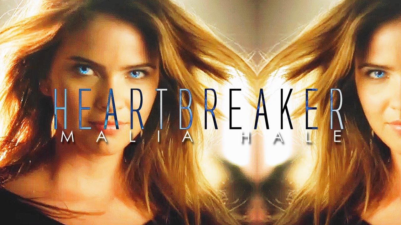 Malia Hale | Heartbreaker.