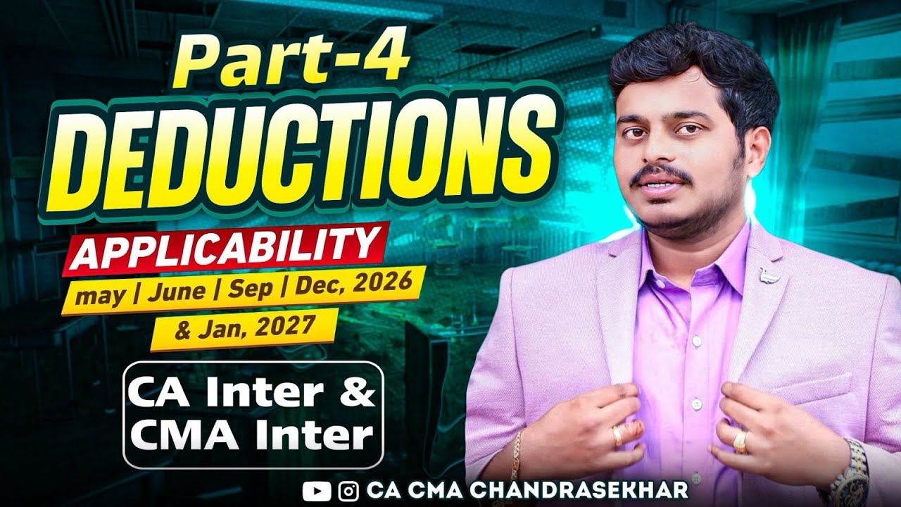 INCOME TAX | Deductions: PART-4 | May,Jun,Sep,Dec’26 & Jan’27 | CA & CMA inter| FREE classes