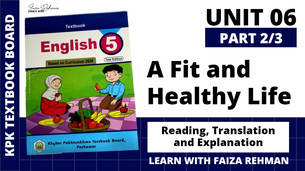 English | Class 5 | Unit 6 | A FIT AND HEALTHY LIFE | Part 2/3