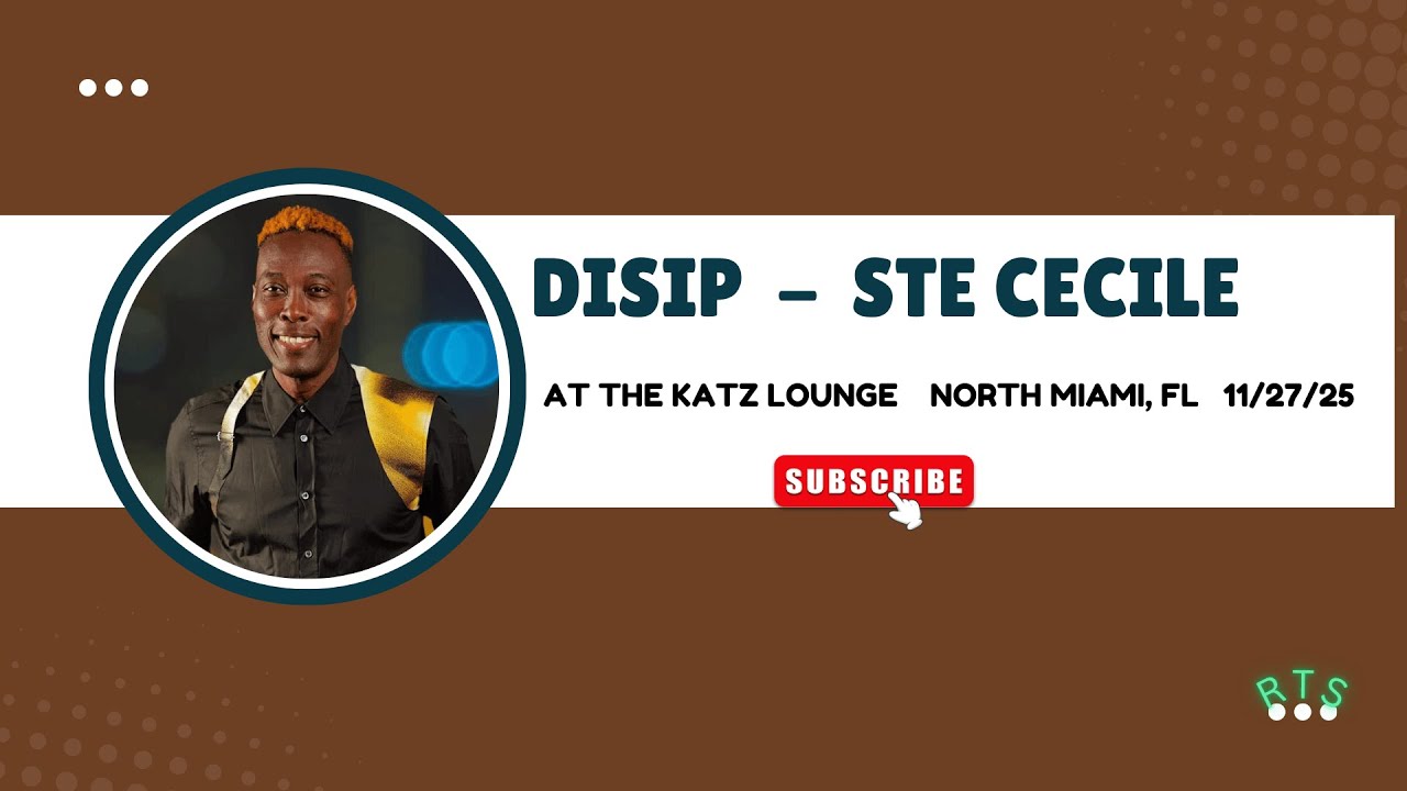 DISIP STE CECILE LIVE @ THE KATZ LOUNGE NORTH MIAMI, FL 11/27/25