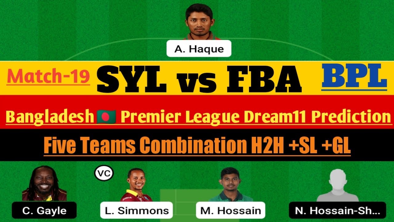 SYL vs FBA Dream11 Prediction|BPL Dream Prediction|Bangladesh Premier LEAGUE 2022|H2H+SL+GL|19 Match