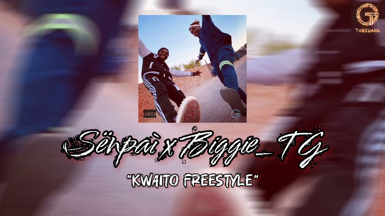 Sënpaì - Kwaito Freestyle ft. Biggie_TG