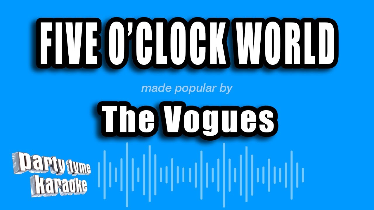 The Vogues - Five O'Clock World (Karaoke Version)