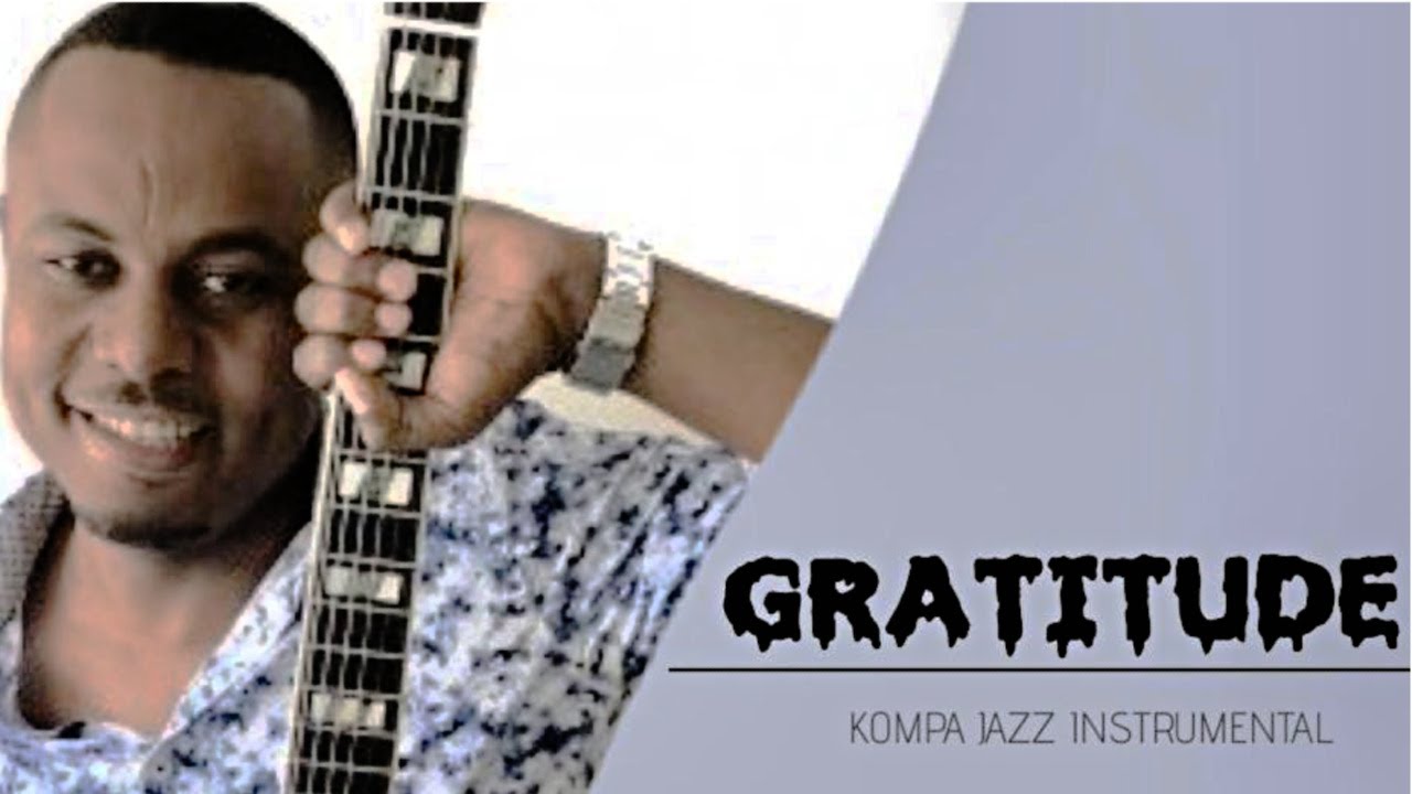 GRATITUDE  | Kompa Jazz Fusion |  Wilson Pierre