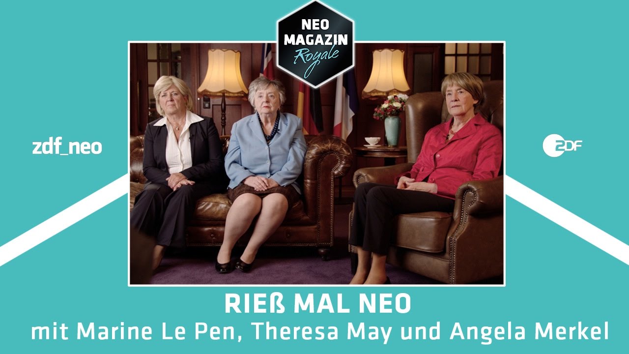 Rie&szlig; mal Neo - Marine Le Pen, Theresa May und Angela Merkel im Interview | NEO MAGAZIN ROYALE