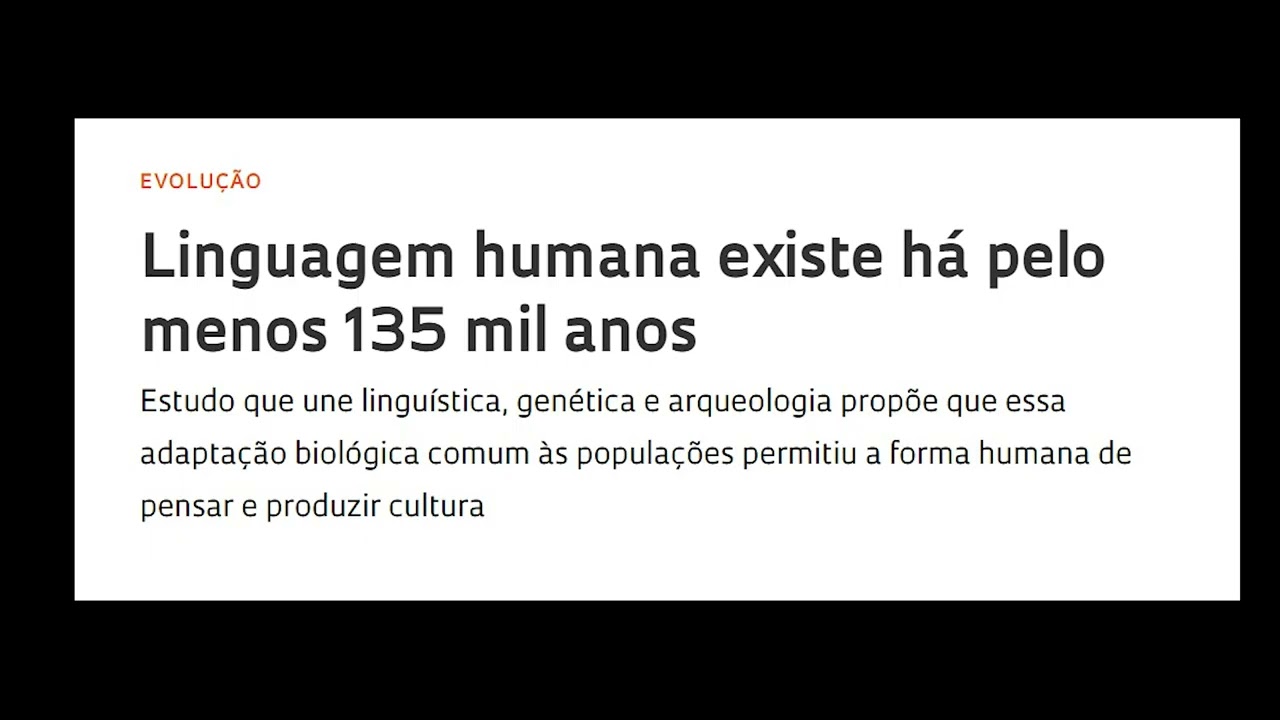 PAS 1 - Áudio - Linguagem humana existe há pelo menos 135 mil anos