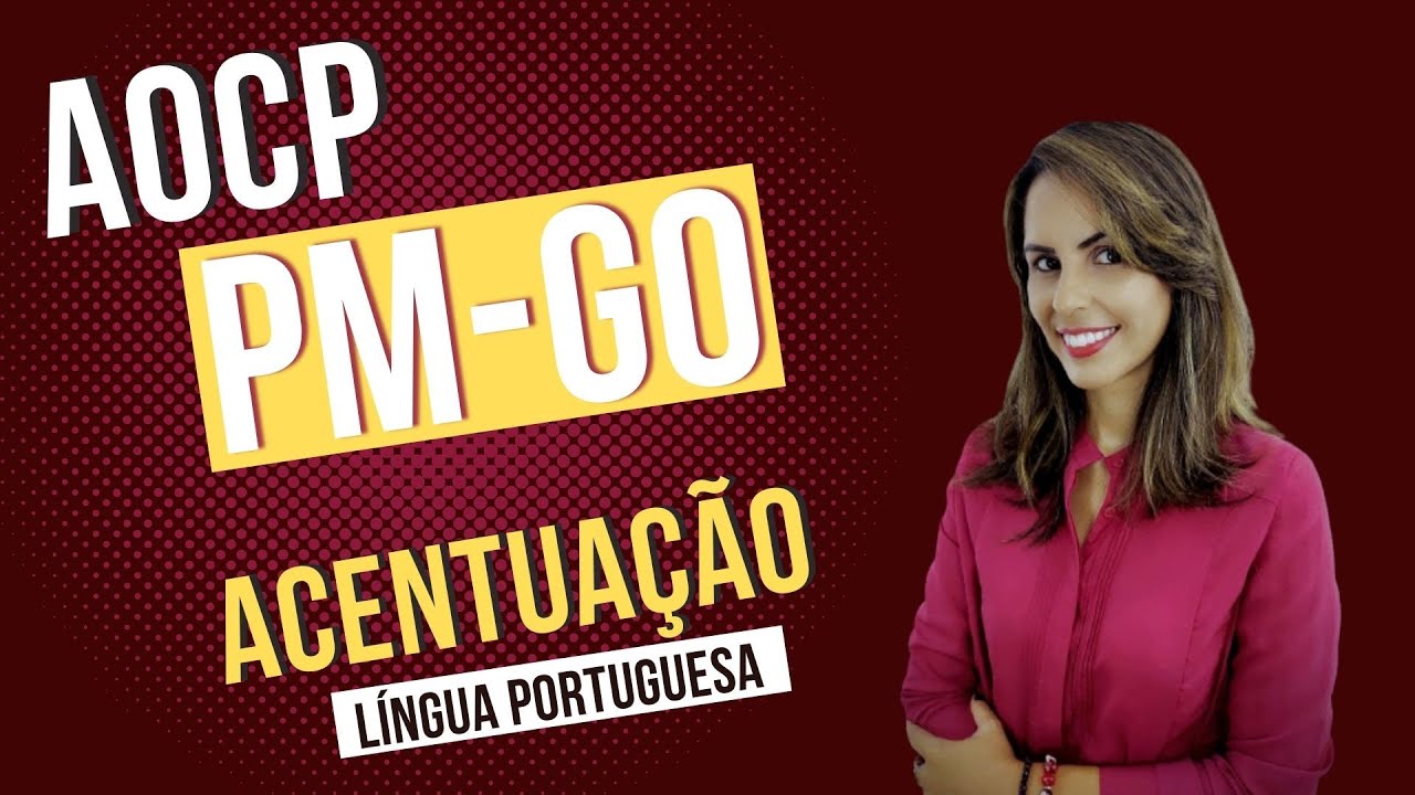 QUESTÕES AOCP #2022  - PM-GO - ACENTUAÇÃO - LÍNGUA PORTUGUESA - PROF. NIELY FREITAS