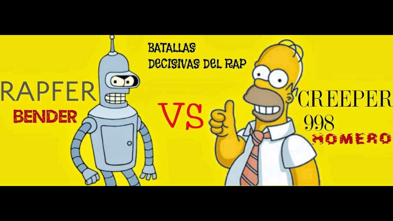 HOMERO VS BENDER BATALLAS DECISIVAS DEL RAP CREEPER 998 Y RAP FER