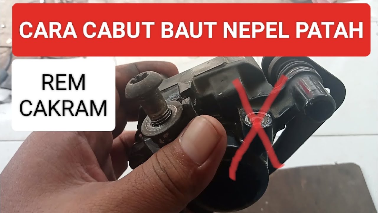 CARA MELEPAS BAUT PATAH NEPEL REM