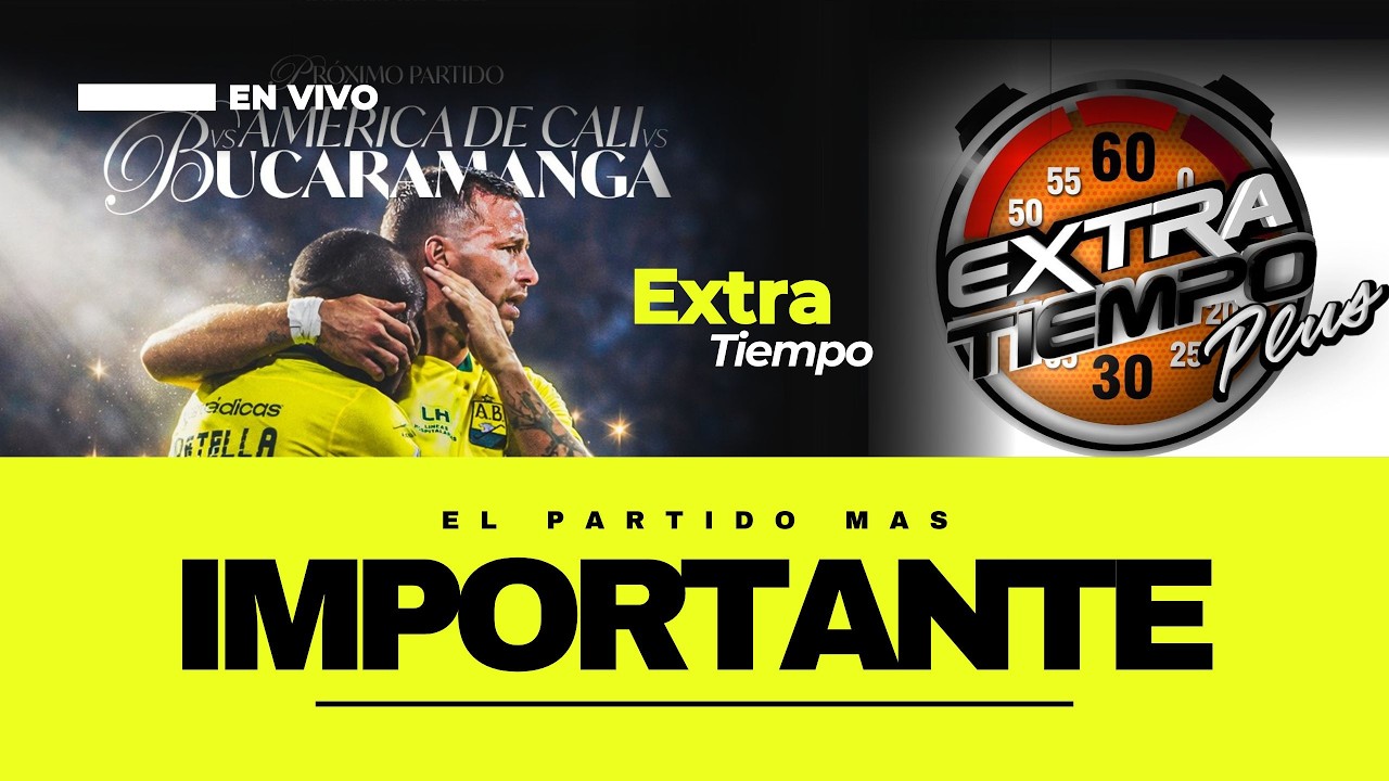 EXTRATIEMPO 🎙️ | Duelo crucial ante América 🔴⚔️ ¿Golpe de autoridad del Leopardo? 🟡🟢⚽