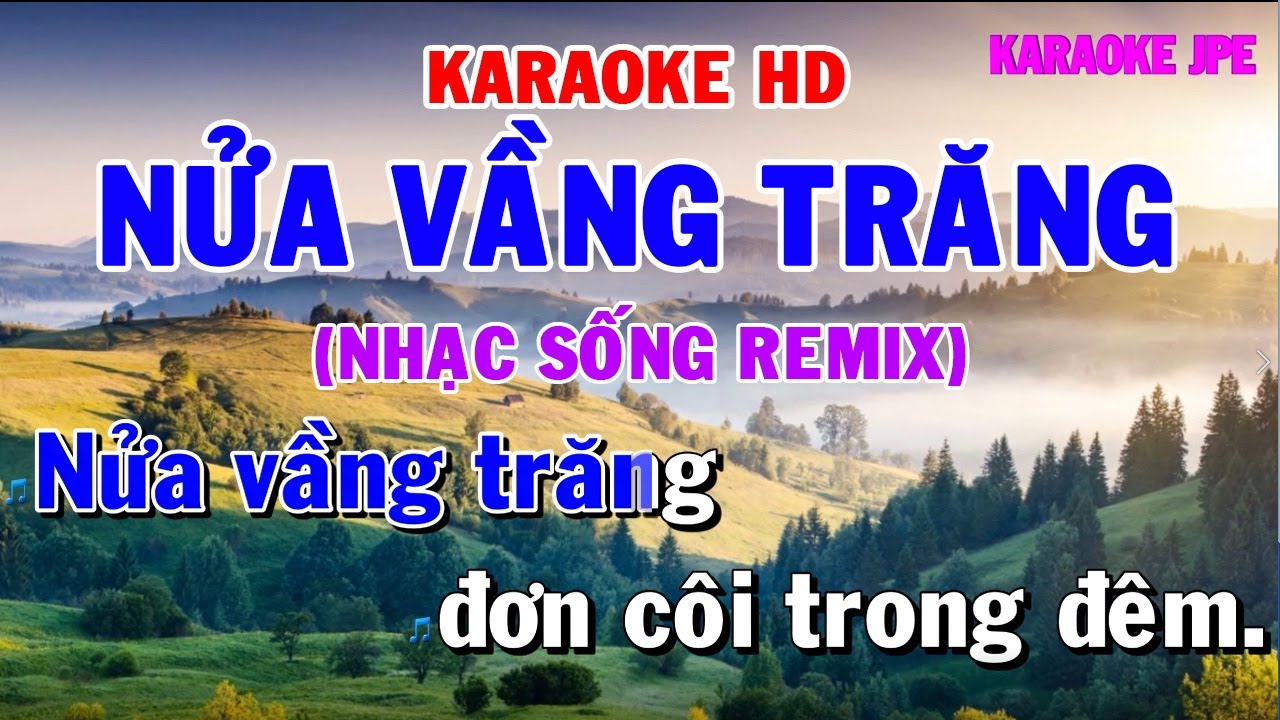 [KARAOKE HD] NỬA VẦNG TRĂNG REMIX // NHẠC SỐNG SÔI DỘNG