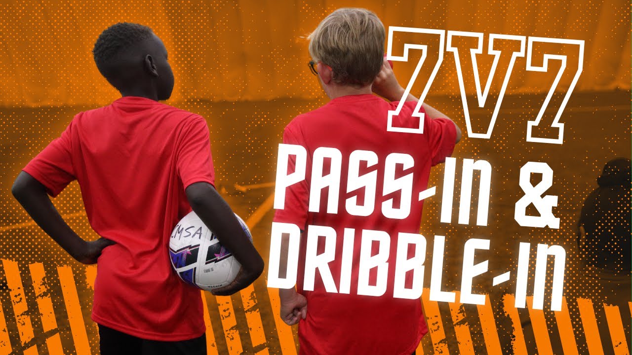 7v7 Pass-In and Dribble-In Modified Laws of the Game