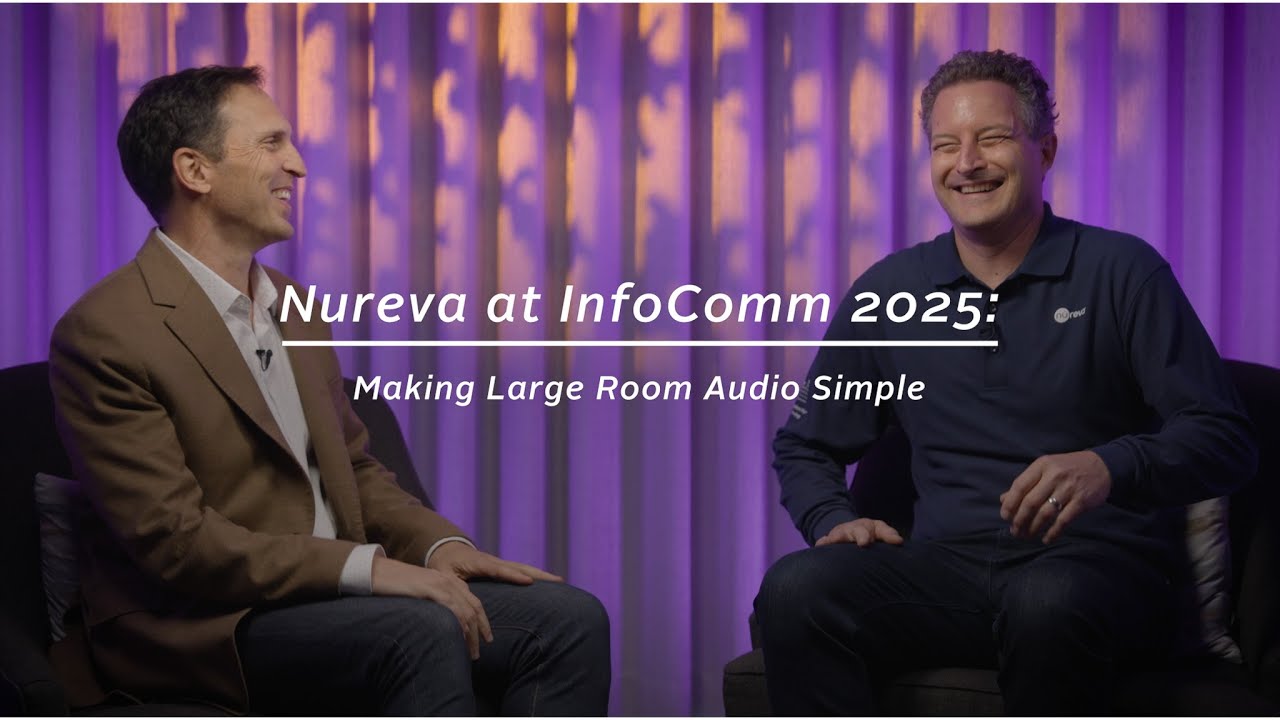 Direct from InfoComm 2025 Expo with Nureva