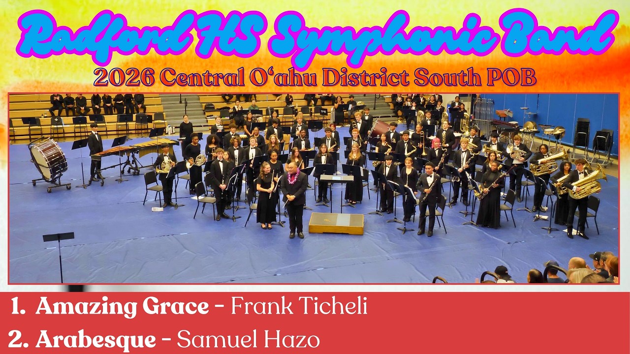 ① Amazing Grace / ② Arabesque | Radford HS Symphonic Band | 2026 Central O‘ahu District South POB
