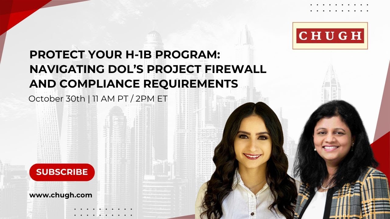 Protect Your H-1B Program: Navigating DOL&rsquo;s Project Firewall and Compliance Requirements