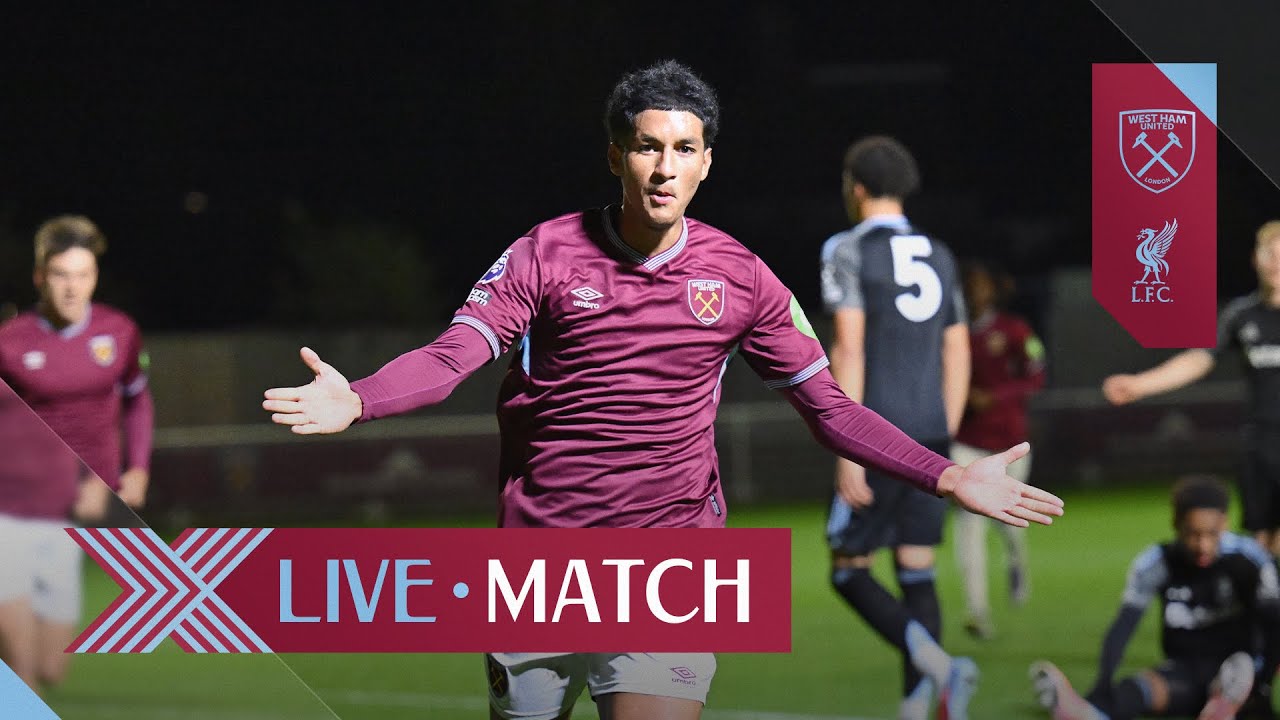 LIVE: West Ham United U21 v Liverpool U21 | Premier League 2