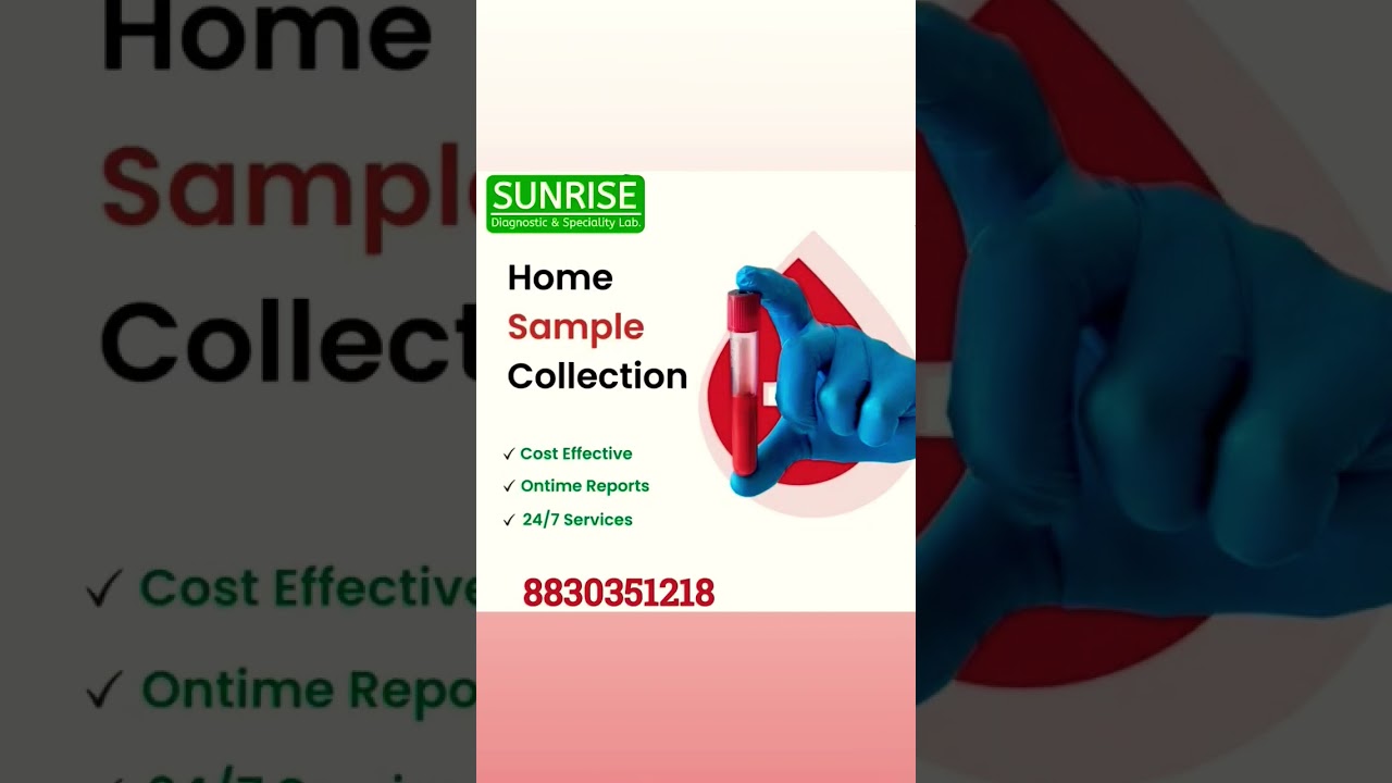 "Home Sample Collection | Sunrise Diagnostic | Cost Effective & 24/7 Services" 