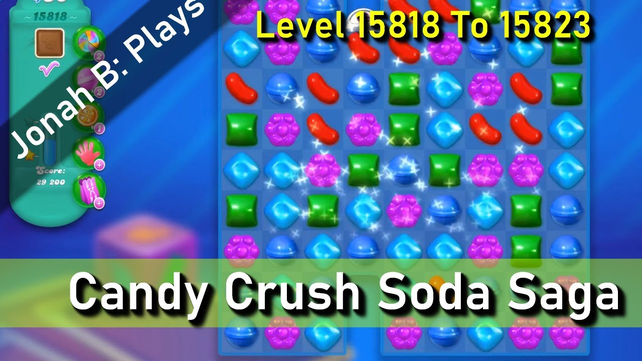 Candy Crush Soda Saga Level 15818 15819 15820 15821 15822 15823