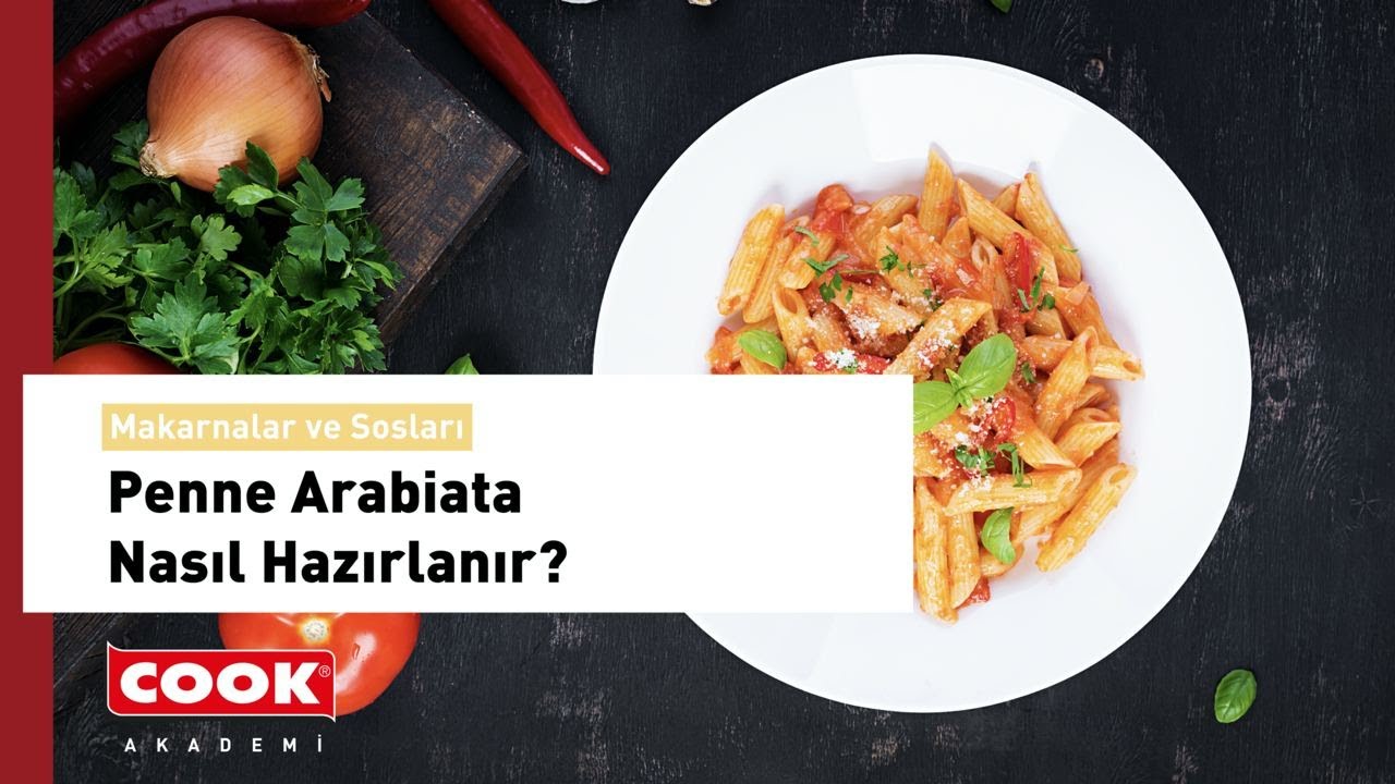 Penne Arabiata Nasıl Hazırlanır? | COOK Akademi | Makarnalar ve Sosları Bölüm 4