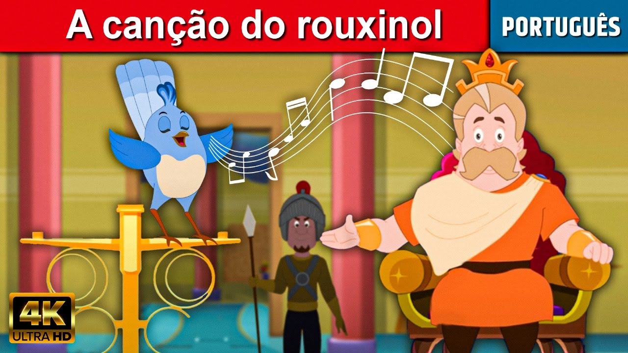 A can&ccedil;&atilde;o do rouxinol - Historinha infantil em Portugues | Contos de Fadas | Historinhas para dormir