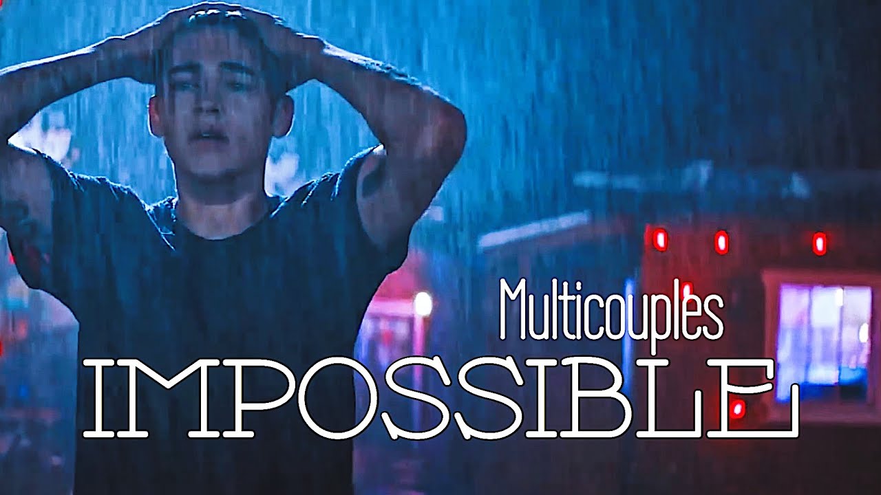 Multicouples || Impossible
