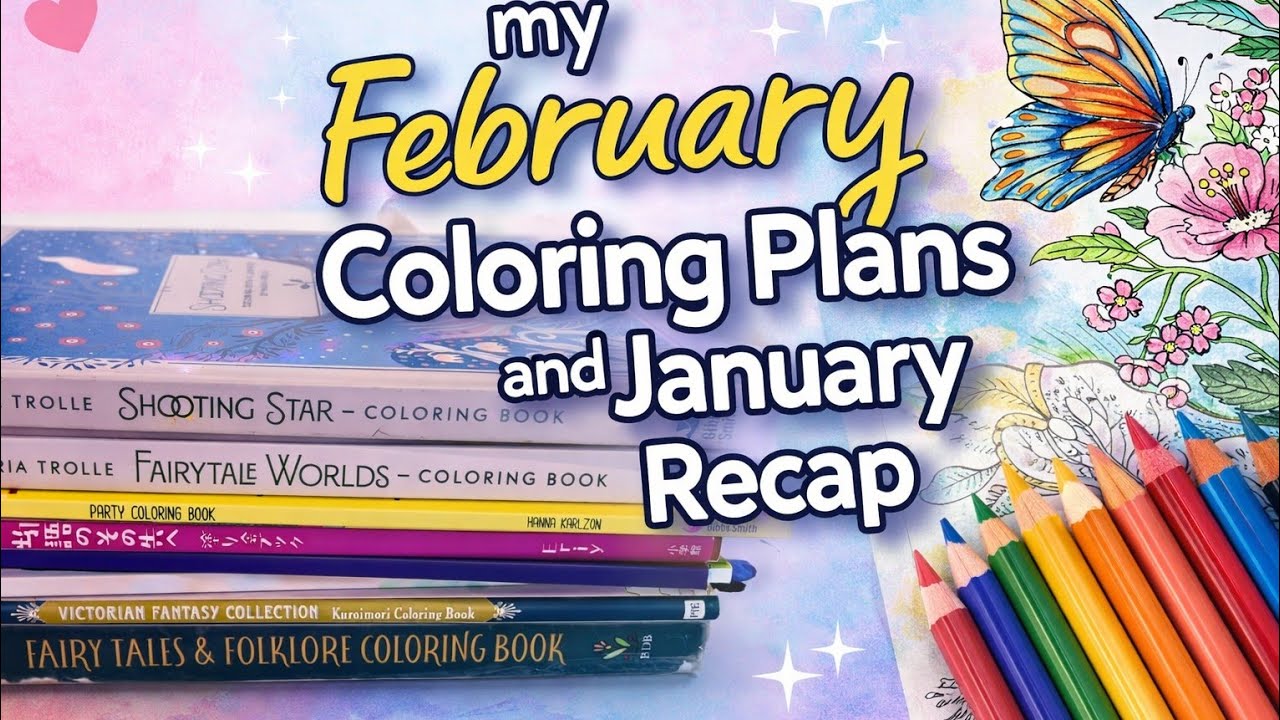 My February Coloring Plans and January Recap 