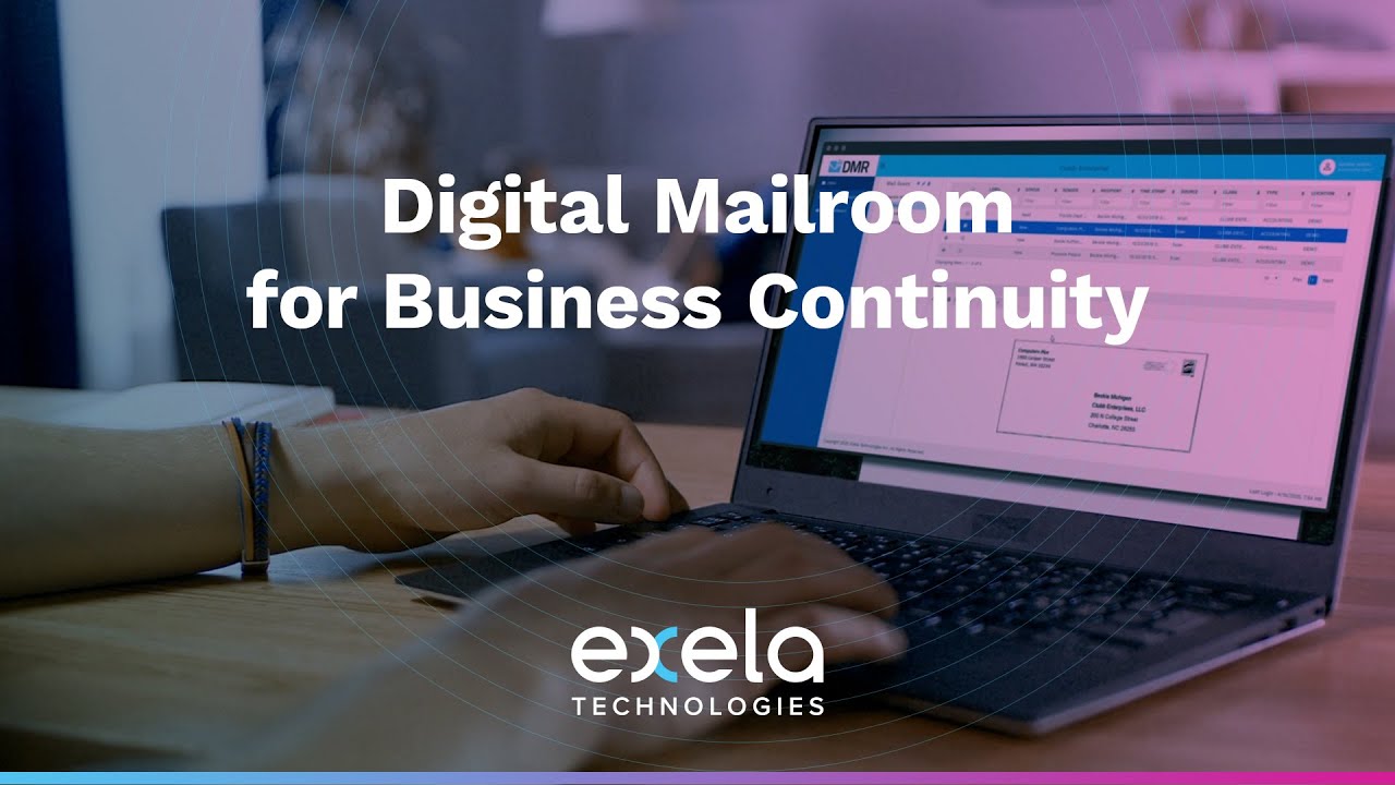 Exela Digital Mailroom for Business Continuity