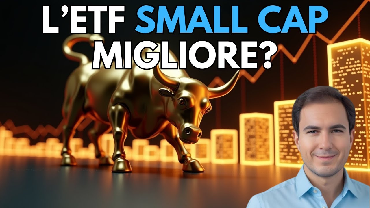🏆 L’ETF Small Cap migliore su cui investire? 📊🚀