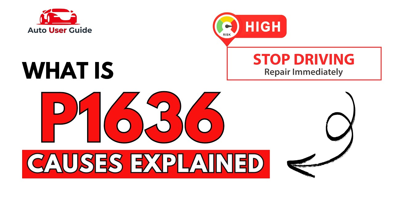 What is P1636 : Engine Error Code Causes Explained
