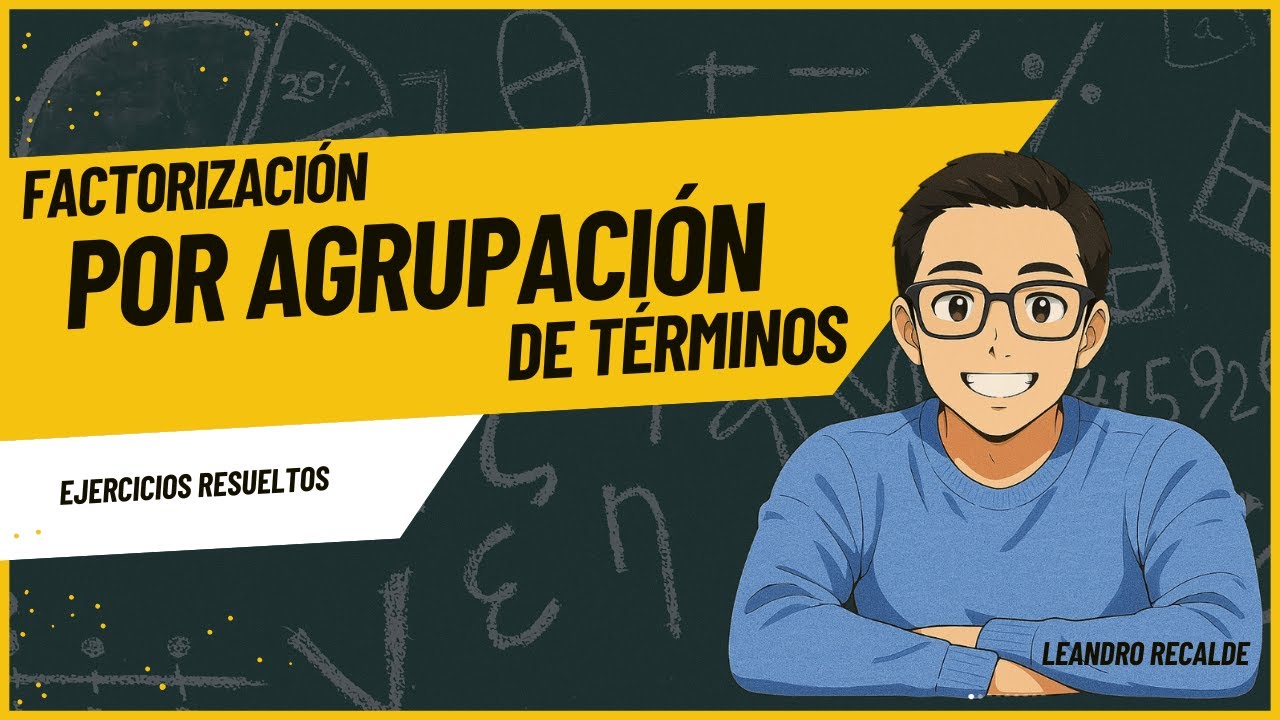 FACTORIZACIÓN POR AGRUPACIÓN DE TÉRMINOS  PASO A PASO