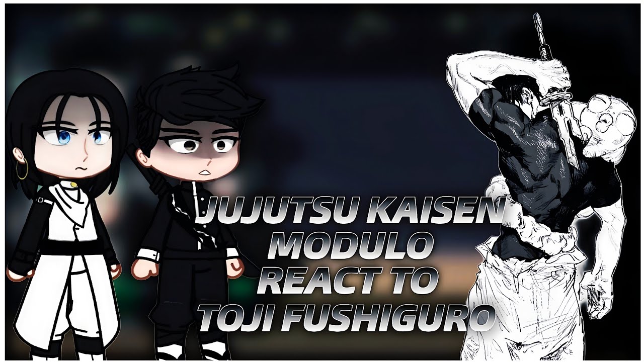 JUJUTSU KAISEN MODULO REACT TO TOJI FUSHIGURO || GCRV || MANHWA LOVER ||