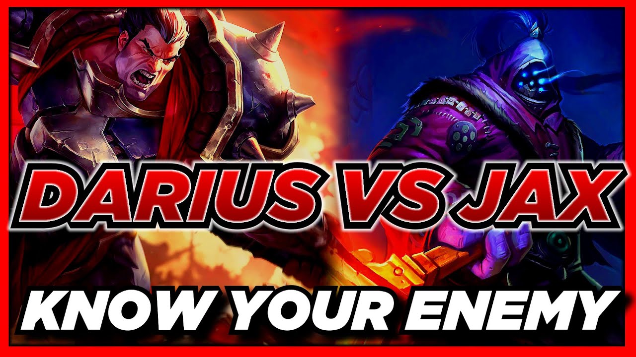 HOW TO SMASH JAX WITH DARIUS - STRENGTHS/WEAKNESSES, BUILDS&RUNES - [KNOW YOUR ENEMY]