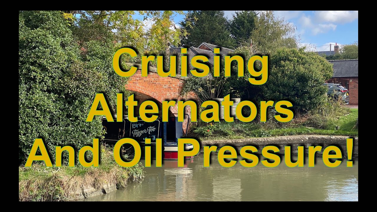 Cruising, Alternators & Oil Pressure. Narrowboat Precious Jet Homeward Bound