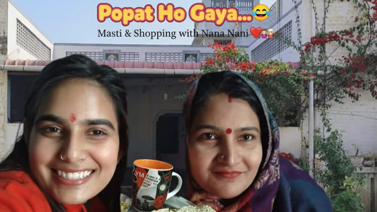 Popat Ho Gaya 😂| Nana-Nani ke Saath Masti & Shopping❤️#NanaNaniLove #FamilyVibes#Masti#VillageVibes