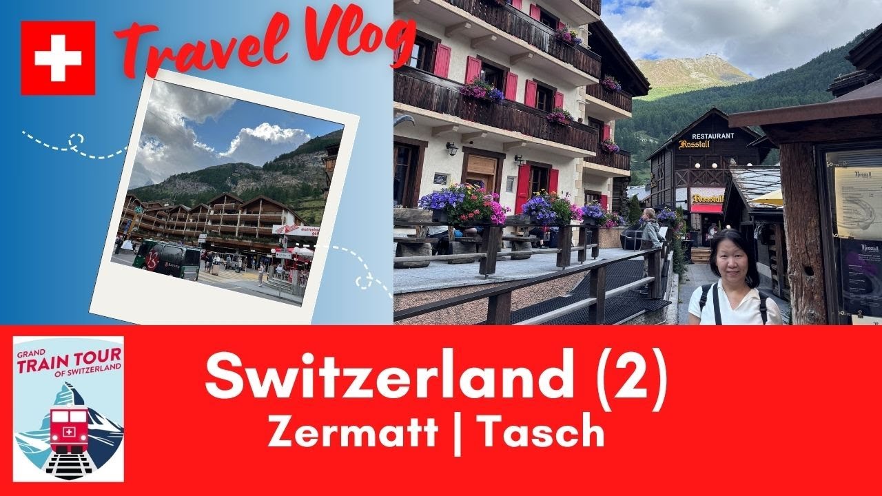 Switzerland - Grand Train Tour (2) Zermatt - Tasch #switzerland #vlog #travel