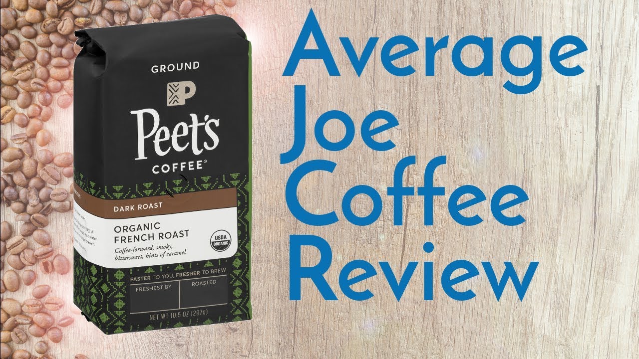 Peets Organic French Roast Coffee Review