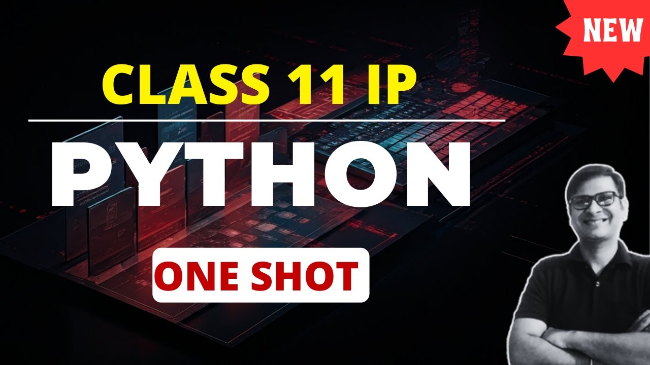 Class 11 IP Python | One Shot | Python Fundamentals | Class 11 Informatics Practices | Full Course
