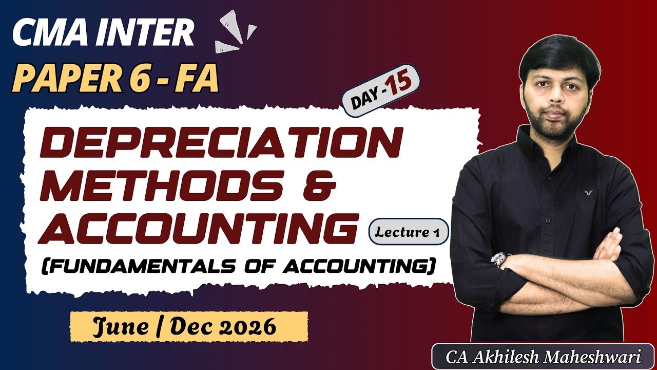 CMA Inter | Depreciation | Paper 6 - Financial Accounting | Day 15 | June 26 | Dec 26