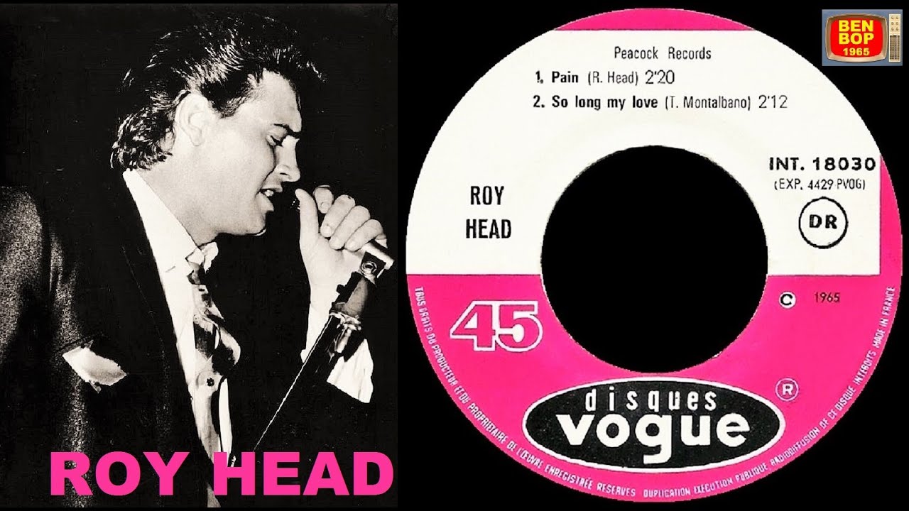 ROY HEAD - Pain / So Long My Love (1964/65)