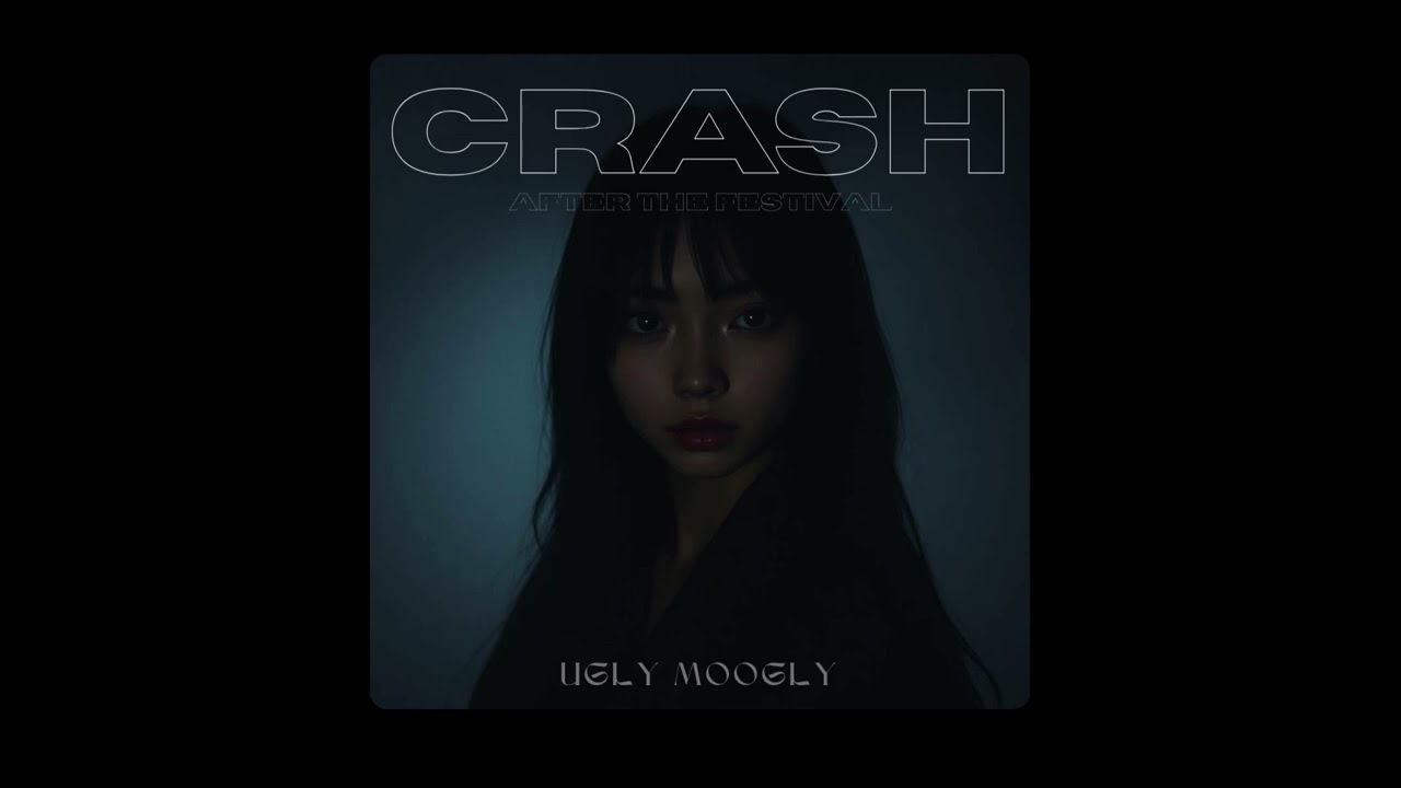 Ugly Moogly -  CRASH ( After The Festival ).