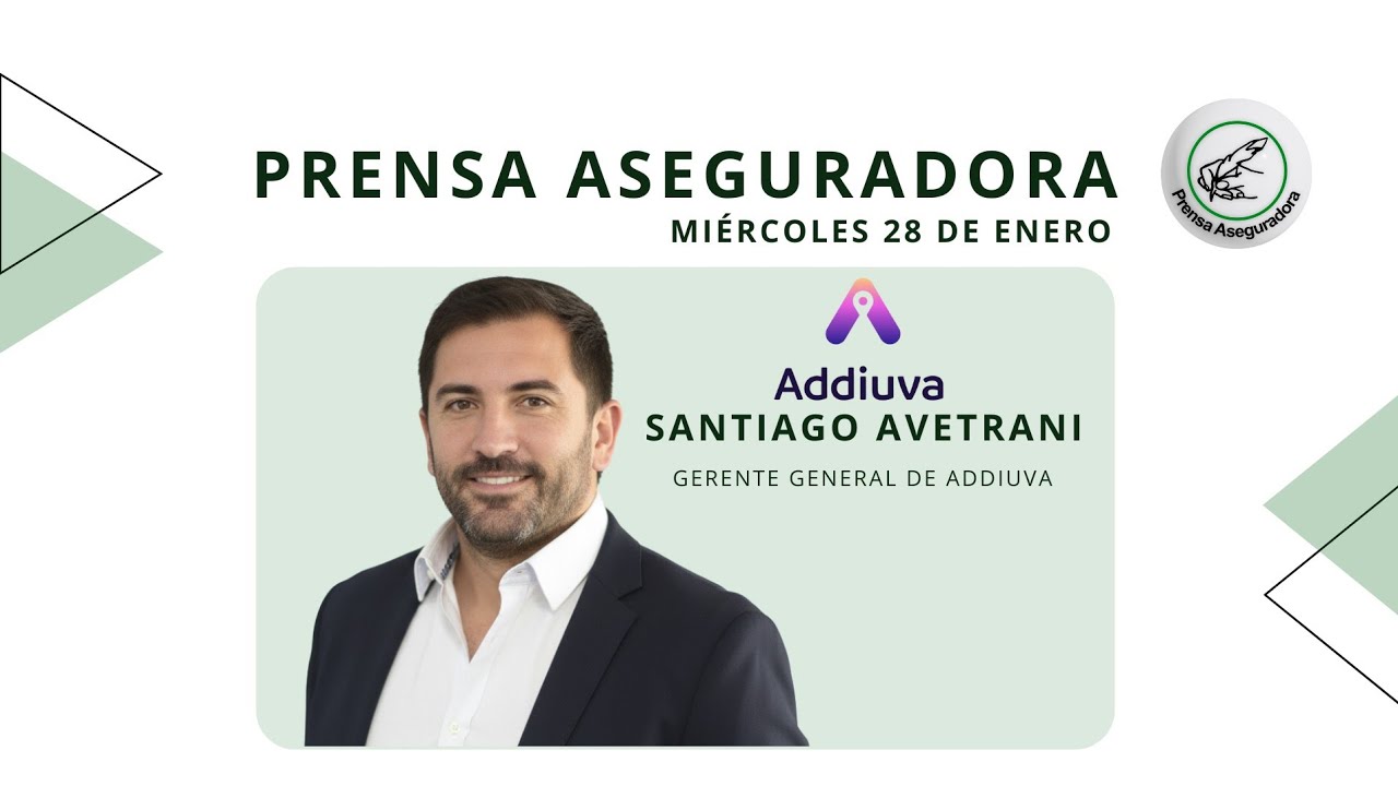 ✍️ PRENSA ASEGURADORA - 🎙️ SANTIAGO AVETRANI (ADDIUVA)