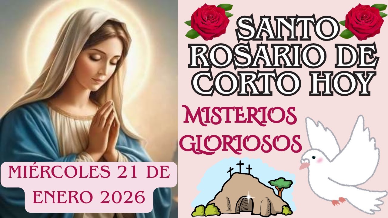 Santo Rosario de hoy Miércoles 21 de Enero💗Misterios Gloriosos💗Corto Santo Rosario De Hoy #jesús