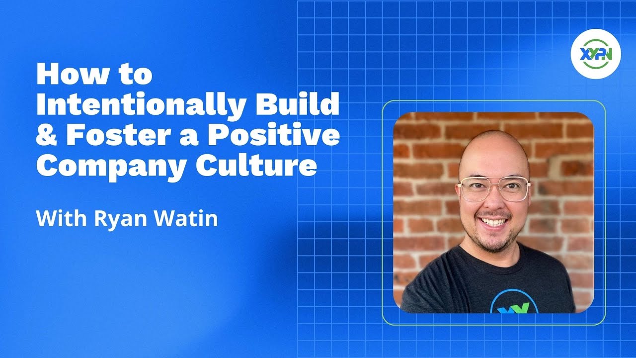 How to Intentionally Build & Foster a Positive Company Culture