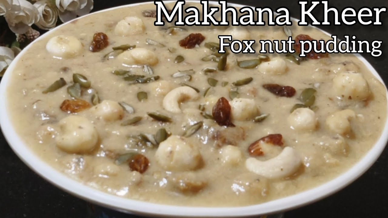 Makhana Kheer Goan Style | How To Make Easy Fox Nut Pudding Recipe | Makhana Payasam | Sweet Dish