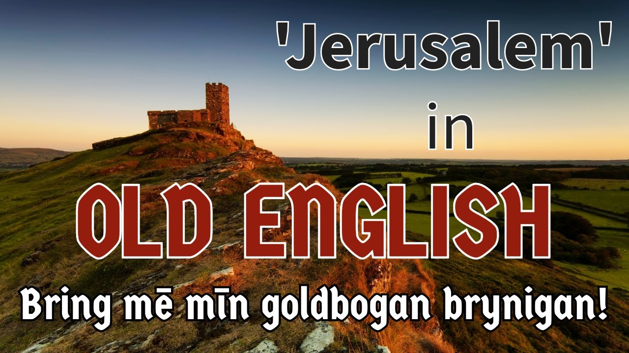 'Jerusalem' by William Blake in Old Engish | The Skaldic Bard