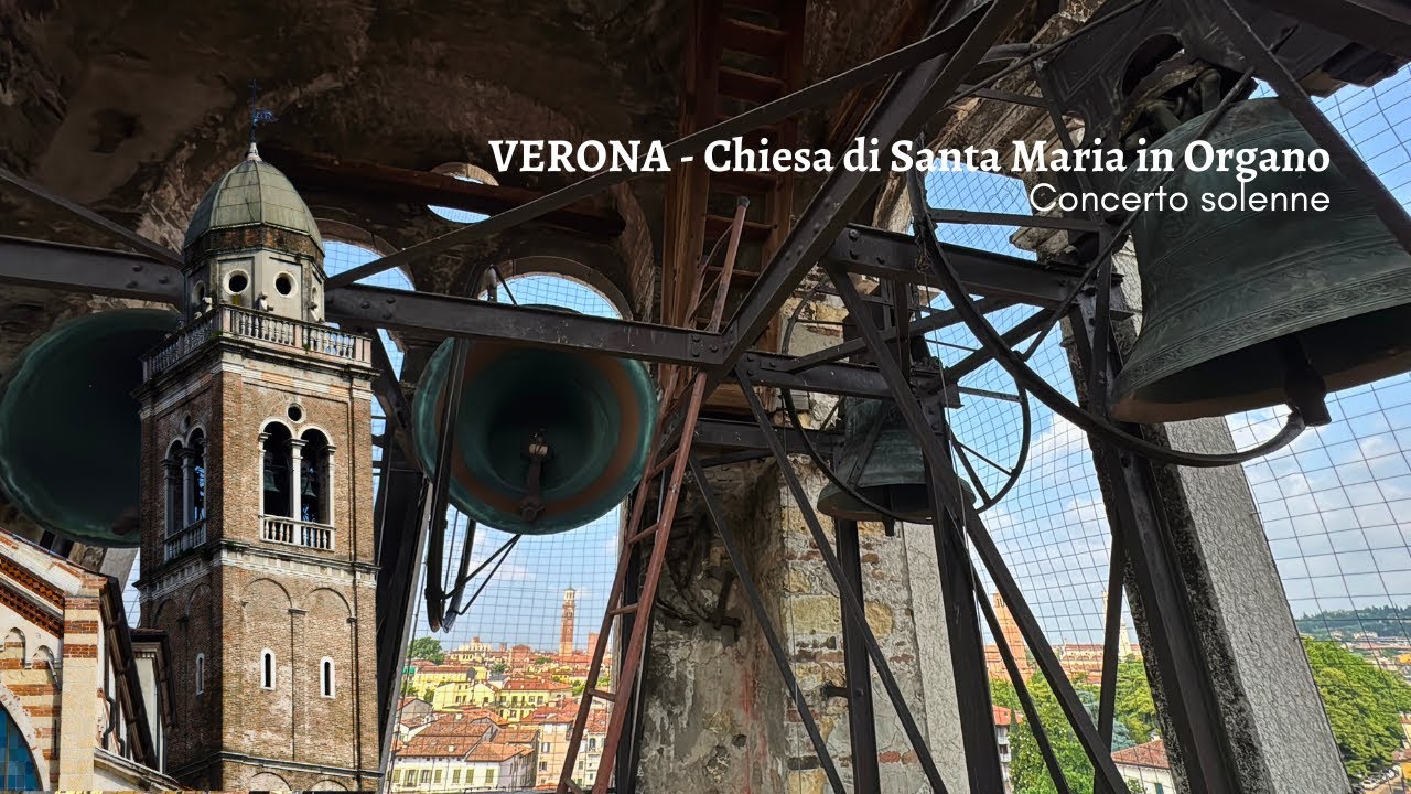Le campane di Verona - Chiesa di Santa Maria in Organo
