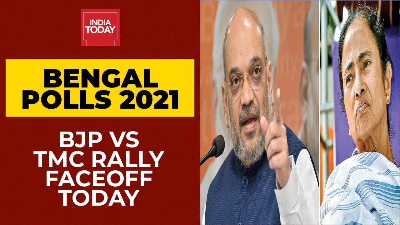 Bengal Polls 2021: Mega TMC & BJP Rallies Faceoff Today In West Bengal  | India Today