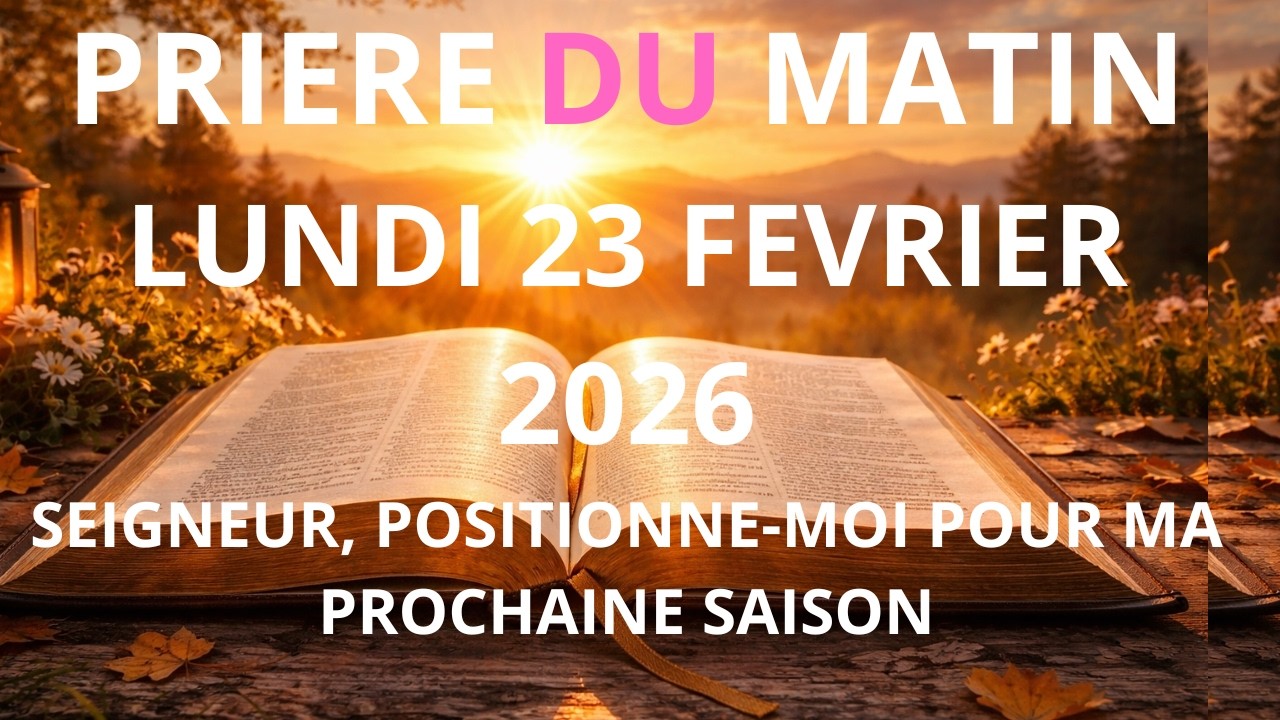 Prière Puissante du Matin 🌅 | Pour la Paix & la Force – [LUNDI/23 FEVRIER 2026]