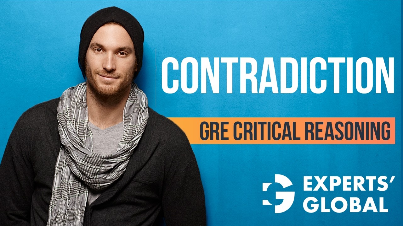GRE CR: Contradiction Questions | Strategy & Solved Questions | Experts’ Global GRE Prep